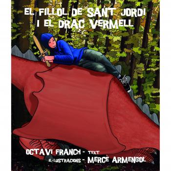 El fillol de Sant Jordi i el drac vermell (Tapa blanda).