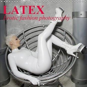 Latex * Erotic Fashion Photography 2017: Latex Clothing and Rubber Fetish Fashions