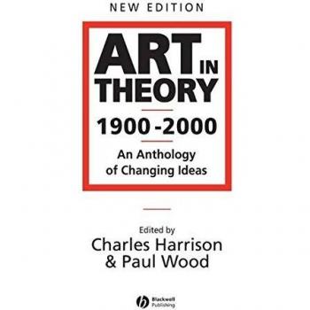 Art in Theory 1900 – 2000: An Anthology of Changing Ideas