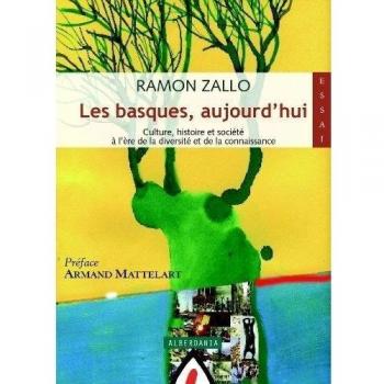 Les basques, aujourd'hui: Culture, histoire et société a l'ére de la diversité et de la connaissance (Tapa blanda).