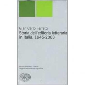 Storia Dell'editoria Letteraria in Italia, 1945-2003,  Piccola Biblioteca Einaudi
