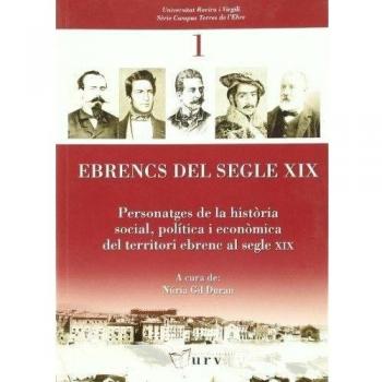 Ebrencs del segle XIX: Personatges de la història social, política i econòmica del territori ebrenc al segle XIX: 1