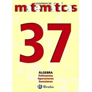 37 polinomios. Operaciones. Sucesiones.