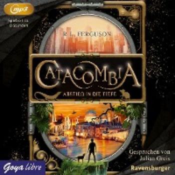Catacombia 01. Abstieg in die Tiefe