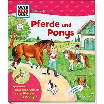 WAS IST WAS Junior Band 5. Pferde und Ponys: Wie pflegt man ein Pferd? Wie lernt man reiten? Welche Pferde gibt es?