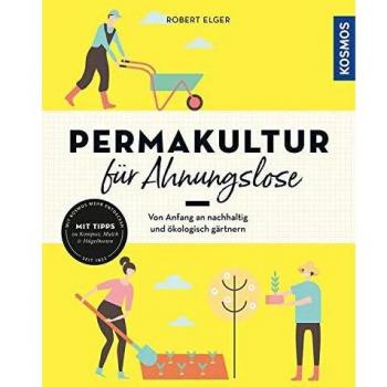 Permakultur für Ahnungslose