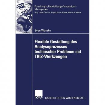 Flexible Gestaltung des Analyseprozesses technischer Probleme mit TRIZ-Werkzeugen