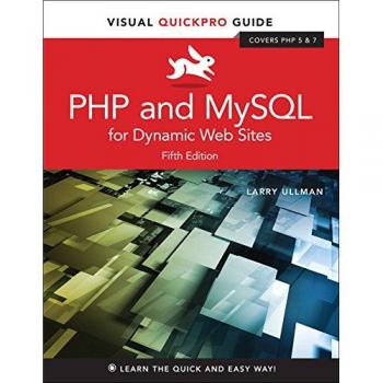 PHP and MySQL for Dynamic Web Sites: Visual QuickPro Guide