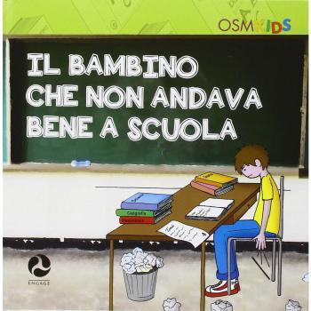 Il bambino che non andava bene a scuola