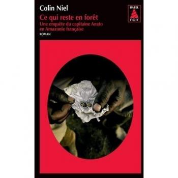 Ce qui reste en forêt: Une enquête du capitaine Anato en Amazonie française