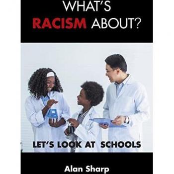 What's racism about?: Let's look at schools