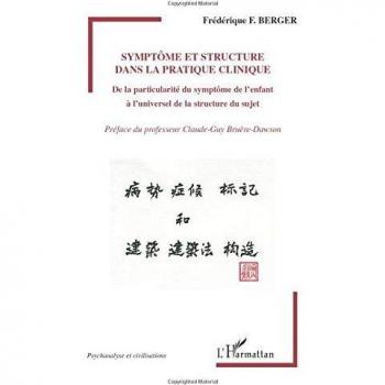 Symptôme et structure dans la pratique clinique: De la particularité du symptôme de l'enfant à l'universel de la structure du sujet