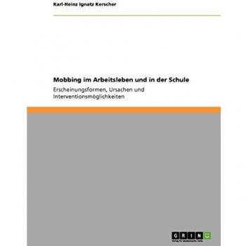 Mobbing im Arbeitsleben und in der Schule