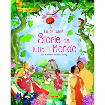 Le più belle storie da tutto il mondo. Ediz. a colori