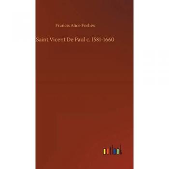 Forbes, Francis Alice: Saint Vicent De Paul c. 1581-1660