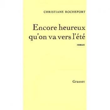 Encore heureux qu'on va vers l'été