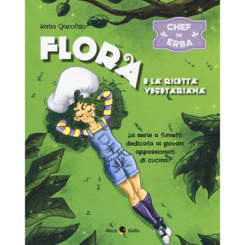 Flora e la ricetta vegetariana. Chef in erba