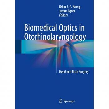 Biomedical Optics in Otorhinolaryngology