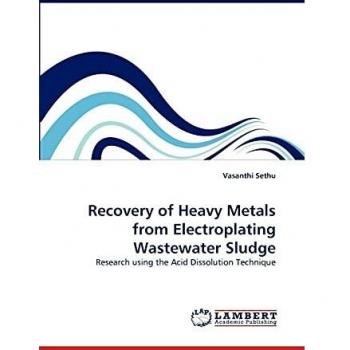 Recovery of Heavy Metals from Electroplating Wastewater Sludge: Research using the Acid Dissolution Technique