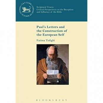 Paul's Letters and the Construction of the European Self