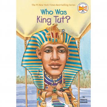 Who Was King Tut?, Who Was...?