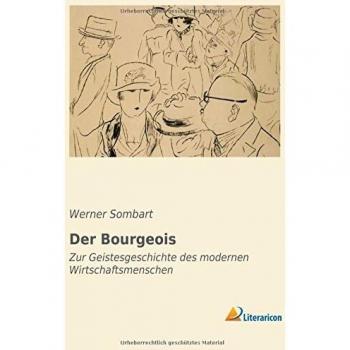 Der Bourgeois (German Edition): Zur Geistesgeschichte des modernen Wirtschaftsmenschen