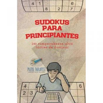 Sudokus para principiantes | 240 rompecabezas ultrafáciles de dominar