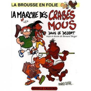 La brousse en folie, Tome 4 : La marche des crabes mous dans le désert
