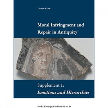 Kazen, Thomas: Moral Infringement and Repair in Antiquity