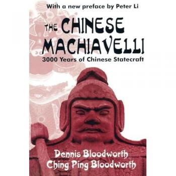 The Chinese Machiavelli: 3000 Years of Chinese Statecraft
