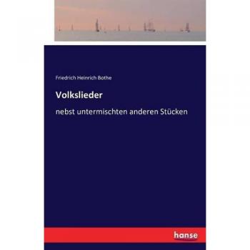 Volkslieder: nebst untermischten anderen Stücken