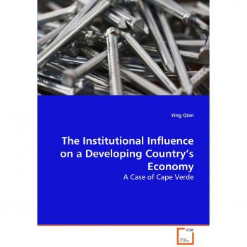 The Institutional Influence on a Developing Country's Economy