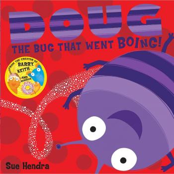 Doug the Bug : A laugh-out-loud picture book from the creators of Supertato!