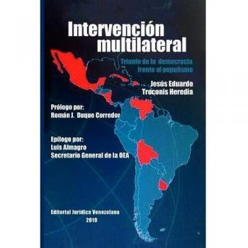 INTERVENCIÓN MULTILATERAL EN VENEZUELA. TRIUNFO DE LA DEMOCRACIA FRENTE AL POPULISMO