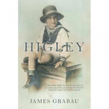 Higley: A Legacy of Sacrifice and Love