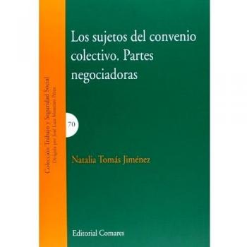 Los sujetos del convenio colectivo. Partes negociadoras