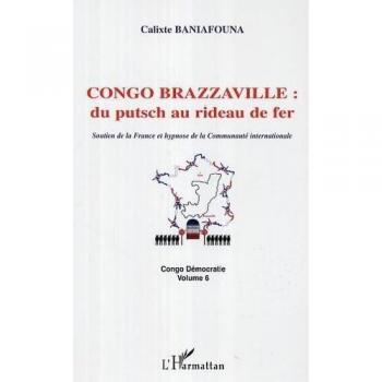 Congo-brazzaville : du putsch au rideau de fer