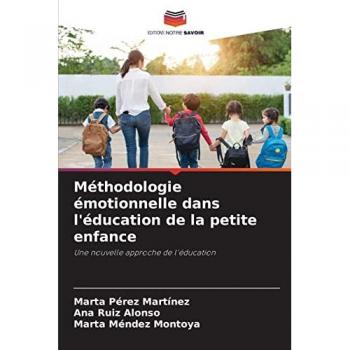 Méthodologie émotionnelle dans l'éducation de la petite enfance: Une nouvelle approche de l'éducation