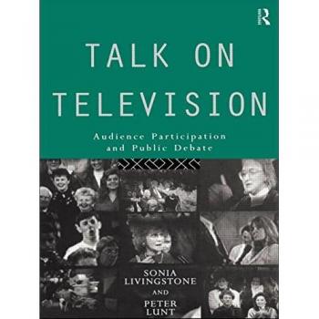 Talk on Television: Audience Participation and Public Debate (Communication & Society)