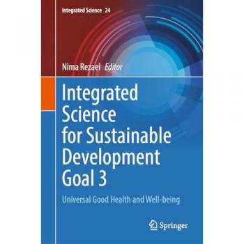 Integrated Science for Sustainable Development Goal 3: Universal Good Health and Well-Being (Integrated Science, 24, Band 24)