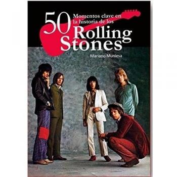 50 momentos claves en la historia de los Rolling Stones