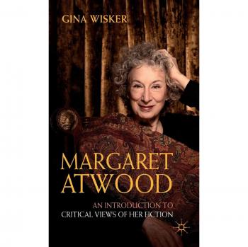 Margaret Atwood: An Introduction to Critical Views of Her Fiction