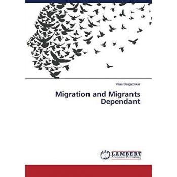 Migration and Migrants Dependant