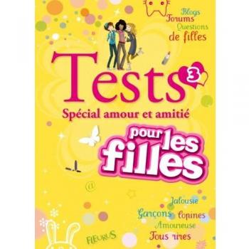 Tests 3 Spécial amour et amitié pour les filles