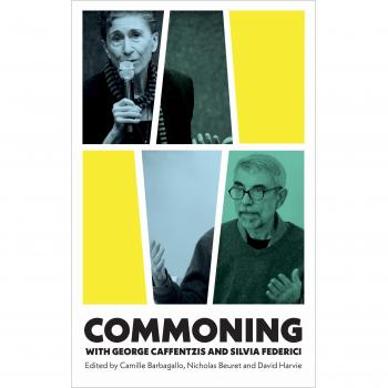 Camille Barbagallo Commoning with George Caffentzis and Silvia Federici