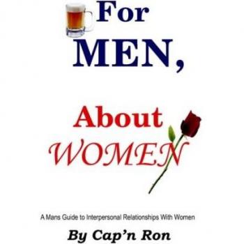 Cap'n Ron: For Men, About Women