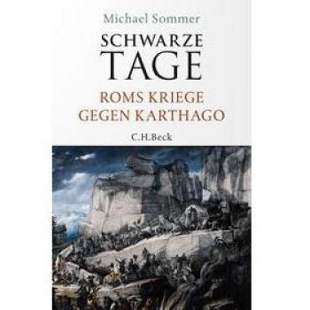 Michael Sommer Schwarze Tage: Roms Kriege Gegen Karthago
