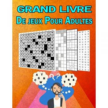 Grand Livre De jeux Pour Adultes : Jeux Différentes Niveau Diabolique : Mots Croisés / Sudoku Lettre Et Chiffre / Mots Mêlés / Labyrinthe