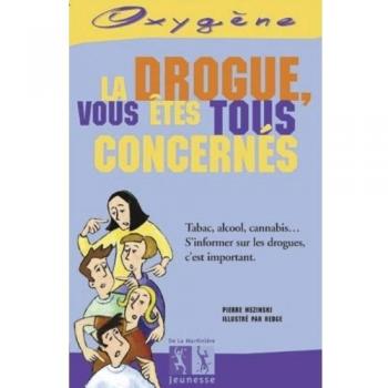 La drogue, vous êtes tous concernés (Oxygène)