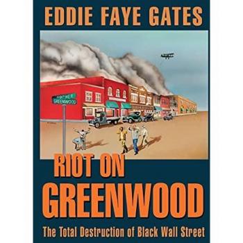 Riot on Greenwood: The Total Destruction of Black Wall Street